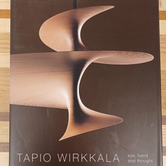 Tapio Wirkkala: Eye Hand and Thought