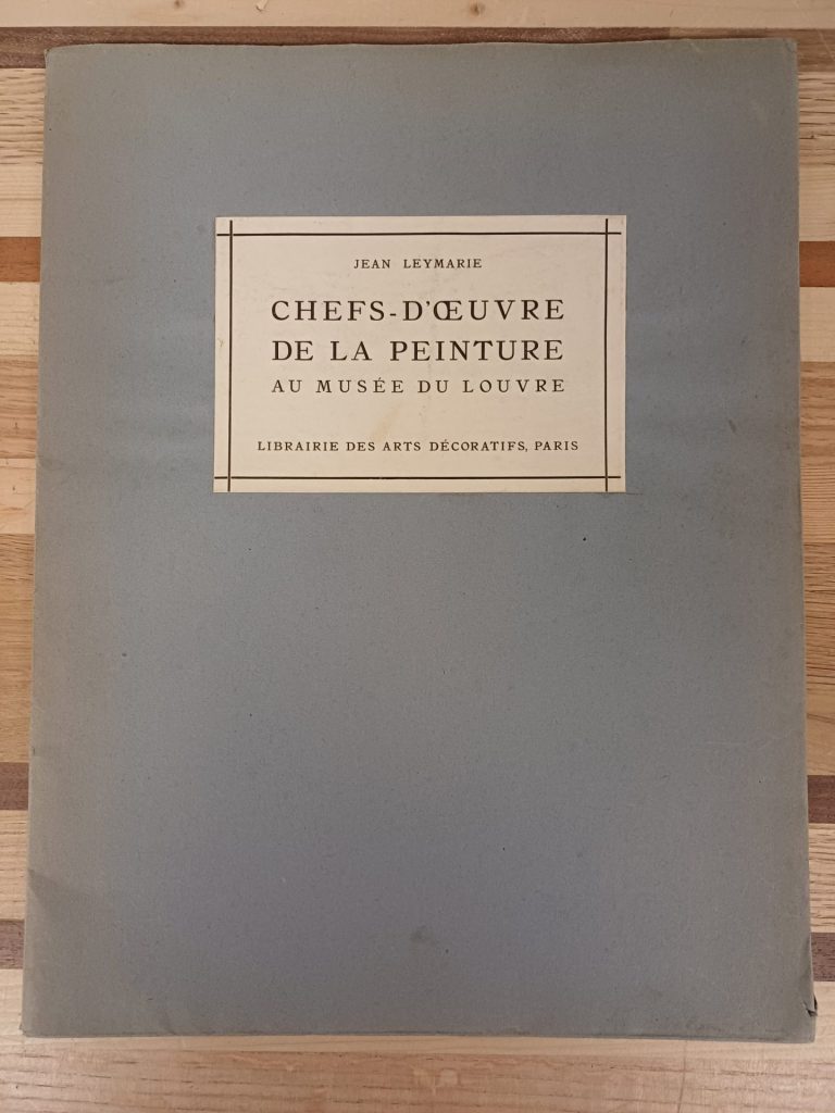 Chefs-d'oeuvre de la peinture au Musée du Louvre - Jean Leymarie