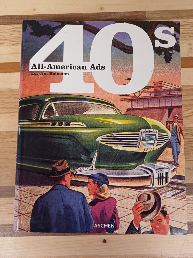 All-American Ads of the 40s - Ed. Jim Heimann