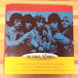 The Early Stones - Legendary photographs of a band in the making 1963-1973