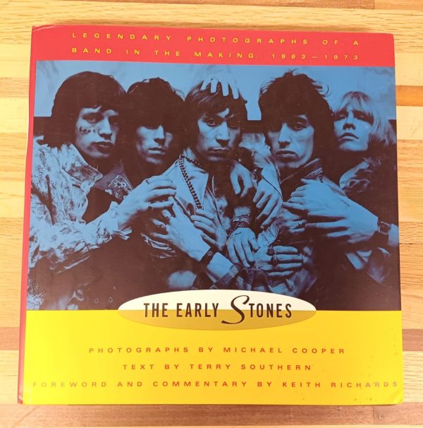 The Early Stones - Legendary photographs of a band in the making 1963-1973
