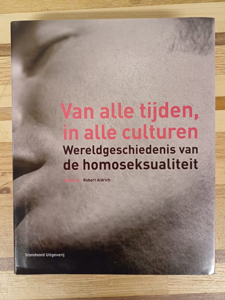 Van alle tijden, in alle culturen - Wereldgeschiedenis van de homoseksualiteit